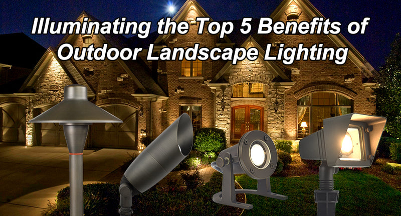Illuminating the Top 5 Benefits of Outdoor Landscape Lighting