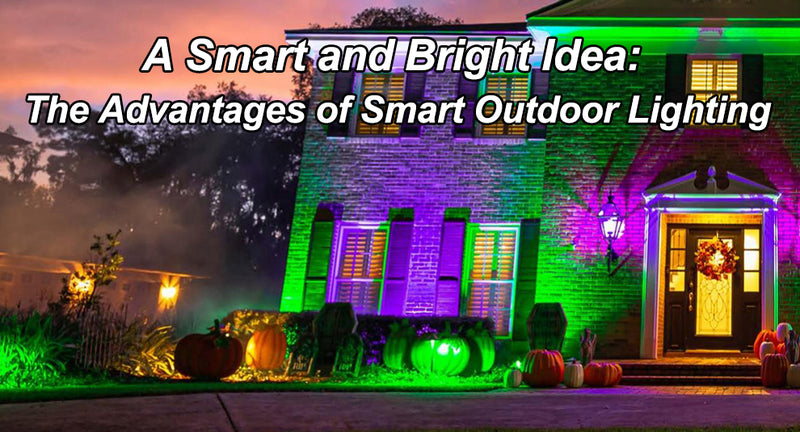 A Smart and Bright Idea: The Advantages of Smart Outdoor Lighting