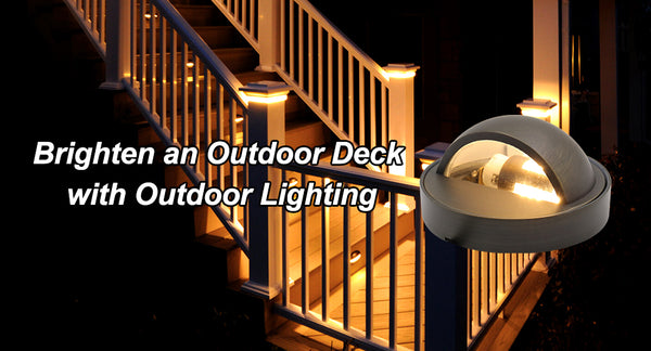 Brighten an Outdoor Deck with Outdoor Lighting