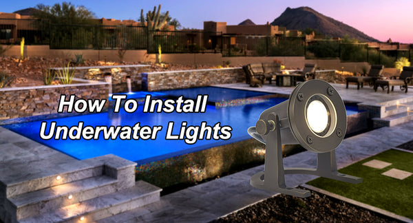 How To Install Underwater Lights?