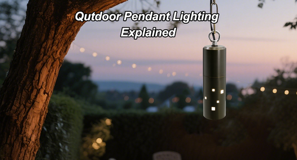 Outdoor Pendant Lighting Explained