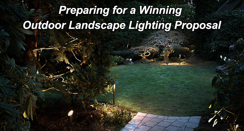 Preparing for a Winning Outdoor Landscape Lighting Proposal