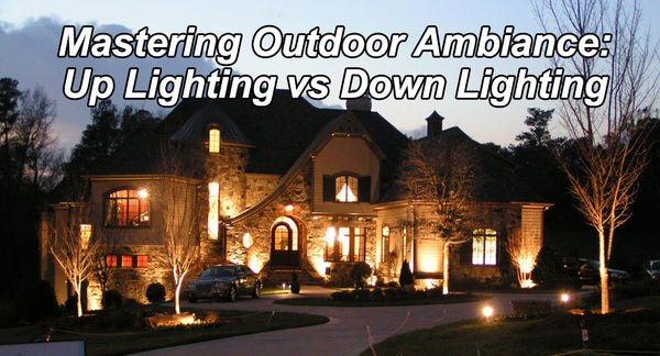 Mastering Outdoor Ambiance: Up Lighting vs Down Lighting