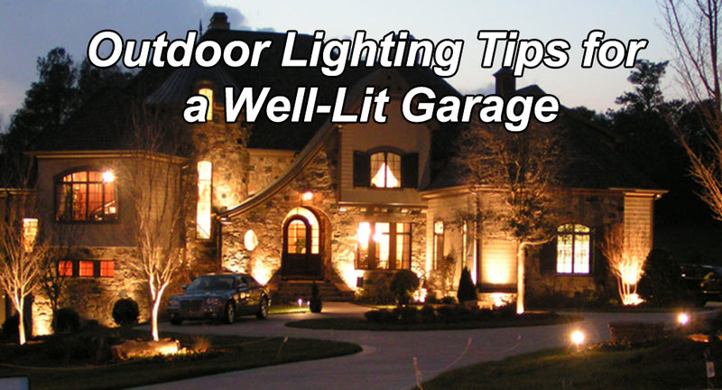 Outdoor Lighting Tips for a Well-Lit Garage