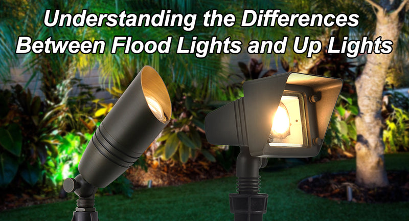 Understanding the Differences Between Flood Lights and Up Lights